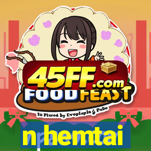 n hemtai